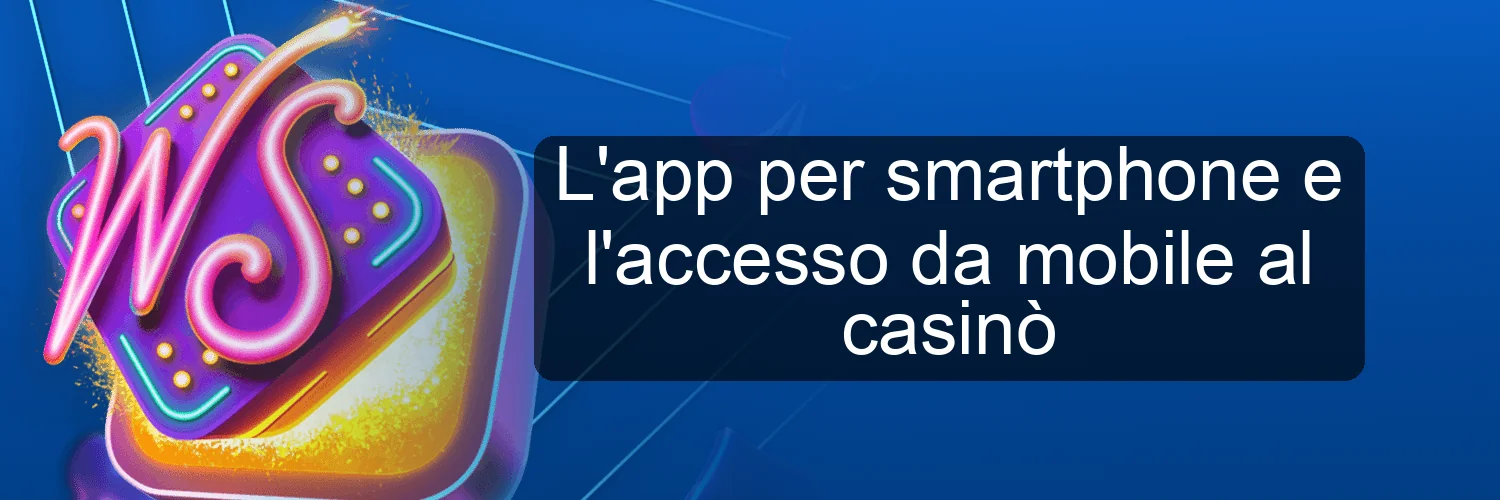 L'app per smartphone e l'accesso da mobile al casinò