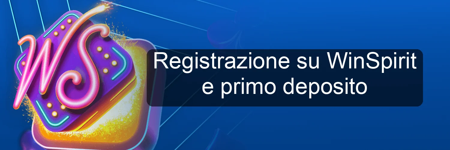 Registrazione su WinSpirit e primo deposito